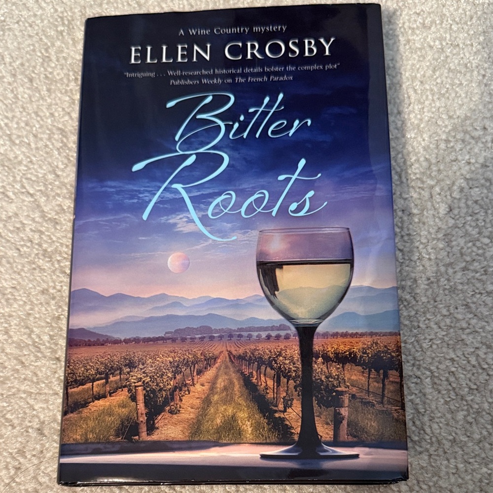 Bitter Roots by Ellen Crosby Hardcover